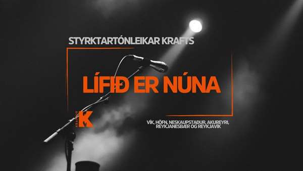 Lífið er núna - styrktartónleikar Krafts – Neskaupstað